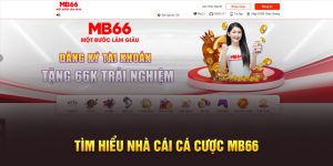 Tìm hiểu nhà cái cá cược MB66