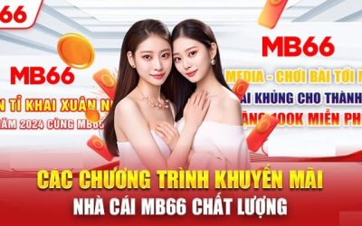 Khuyến Mãi MB66 – Khám Phá Ngay Các Ưu Đãi Mới Nhất 2024