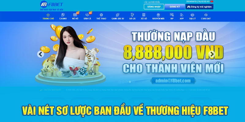 Vài nét sơ lược ban đầu về thương hiệu F8bet  