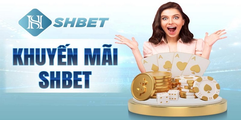Khuyến Mãi Shbet luôn nhận được sự yêu thích của khách hàng