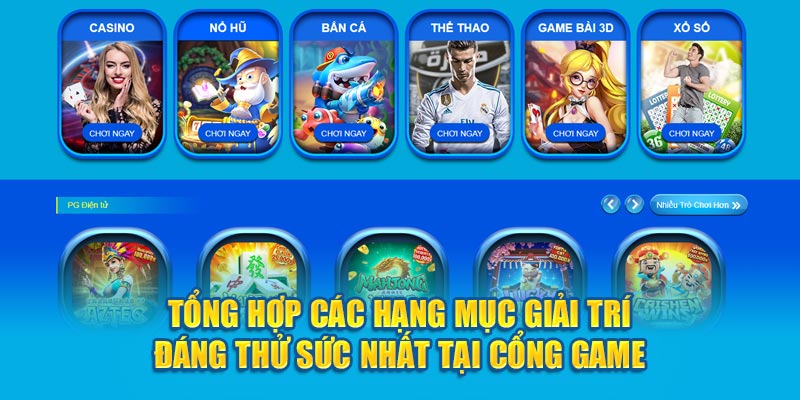 Tổng hợp các hạng mục giải trí đáng thử sức nhất tại cổng game