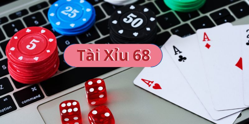 Tài Xỉu 68 – Bùng Nổ Trải Nghiệm Với Những Giải Thưởng Khủng